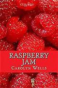 Raspberry Jam Illustrated by Carolyn Wells