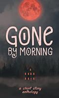 Gone by Morning by Gabriela Lavarello