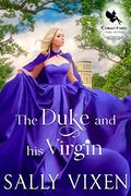 The Duke and His Virgin: A Historical Regency Romance Novel by Sally Vixen