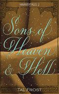 Sons of Heaven & Hell (Hammer Falls #2) by Tal Frost
