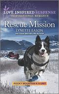Rescue Mission by Lynette Eason