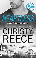 HEARTLESS: An Option Zero Novel (Option Zero #3) by Christy Reece