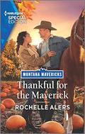 Thankful for the Maverick (Montana Mavericks: Brothers & Broncos #5) by Rochelle Alers