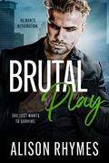 Brutal Play (False Start #2) by Alison Rhymes