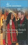The Christmas Switch: An Uplifting Inspirational Romance by Zoey Marie Jackson