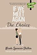 If We Meet Again - The Choice by Nicole Spencer-Skillen