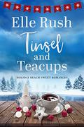 Tinsel and Teacups (Holiday Beach #3) by Elle Rush