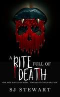 A Bite Full Of Death by S.J. Stewart