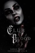 Club Blood by Sarah James