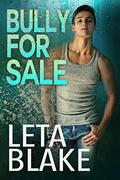 Bully for Sale by Leta Blake