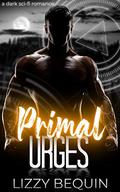 Primal Urges by Lizzy Bequin