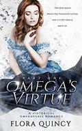 Omega’s Virtue: Part One by Flora Quincy