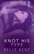 Knot His Type: A MF Omegaverse Novel (Mystic Springs #2) by Belle Kent