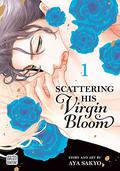 Scattering His Virgin Bloom, Vol. 1 (Scattering His Virgin Bloom #1) by Aya Sakyo