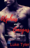 Alphas and Omegas: The Luke Tyler Collection Volume One by Luke Tyler