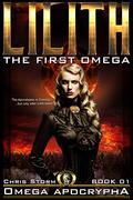Lilith: The First Omega (Omega Apocrypha #1) by C.A. Storm