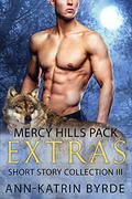 Mercy Hills Pack Extras: Short Story Collection III (Mercy Hills Pack) by Ann-Katrin Byrde