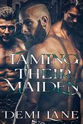 Taming Their Maiden (Kavari Masters #1) by Demi Lane