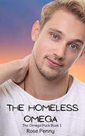 The Homeless Omega (The Omega Pack #1) by Rose Penny