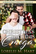 Christmas with His Omega by Lorelei M. Hart