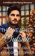The Weather Outside by Kyan Christopher