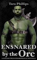 Ensnared by the Orc (Orc Brides #3) by Tara Phillips