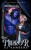 The Mirror (Dark Spirits Fairytales) by SJ Sanders