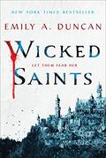 Wicked Saints (Something Dark and Holy #1) by Emily A. Duncan