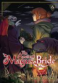 The Ancient Magus' Bride, Vol. 6 by Kore Yamazaki