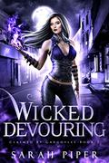 Wicked Devouring (Claimed by Gargoyles #3) by Sarah Piper