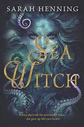 Sea Witch (Sea Witch #1) by Sarah Henning