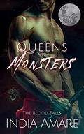 Queens and Monsters Awakening (The Blood Falls #1) by India Amare