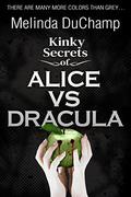 Fifty Shades of Alice Meets Dracula (Fifty Shades of Alice #4) by Melinda DuChamp