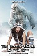 The Blizzard Creature Makes Me Melt: A Monster Romance (My Monster Mate Romance #1) by Mandy Spice