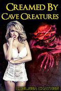Creamed by Cave Creatures (Monster Mayhem #4) by Chelsea Chaynes