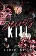 Secrets Kill (Avenge Her #1) by Laurel Night