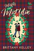 Misfits and Mistletoe by Brittany Kelley