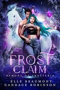 Frost Claim (Demons of Frosteria #1) by Elle Beaumont