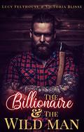 The Billionaire and the Wild Man by Victoria Blisse