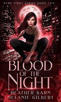 Blood of the Night (Dark Night #2) by Heather Karn