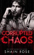 Corrupted Chaos (Tarnished Empire #1) by Shain Rose