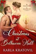 Christmas at Belhaven Hall (The Maidens of Marbury #3) by Karla Kratovil