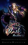 Into the Black (The Monsters #2) by Amber Naralim