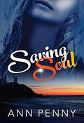 Saving Soul (Love, Beauty & Soul #3) by Ann Penny