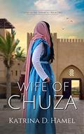 Wife of Chuza (Court of the Tetrarch #2) by Katrina D. Hamel