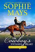 The Cowboy's Untamed Heart: Dean by Sophie Mays