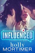 Influenced (The Entrepreneur Academy #2) by Holly Mortimer