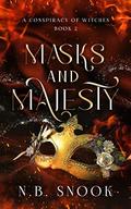 Masks and Majesty (A Conspiracy of Witches #2) by N.B. Snook