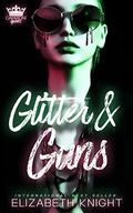 Glitter and Guns by Elizabeth Knight