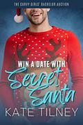 Win a Date with a Secret Santa by Kate Tilney